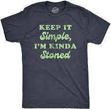 I'm Kinda Stoned Tee Shirt