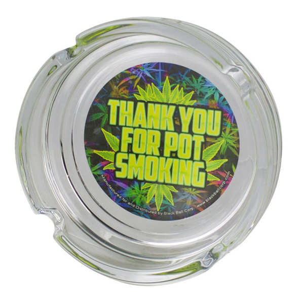 Thank You For Pot Smoking Ashtray - 4"